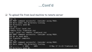  To upload file from local machine to remote server
…Cont’d
 