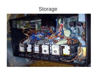 Storage
 