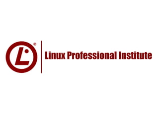 Linux Professional Institute
 