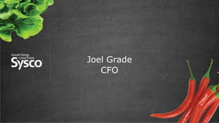 Joel Grade
CFO
 
