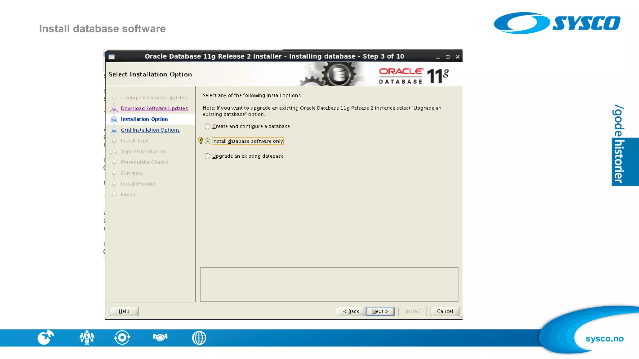 sysco.no
Install database software
 