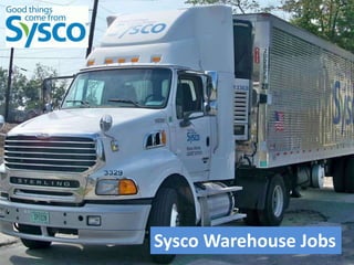 Sysco Warehouse Jobs 
 