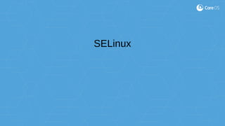 SELinux
 
