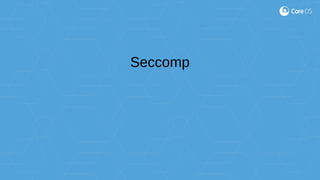 Seccomp
 