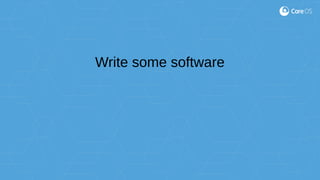 Write some software
 
