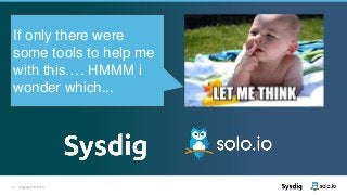 5 | Copyright © 2019
If only there were
some tools to help me
with this…. HMMM i
wonder which...
 