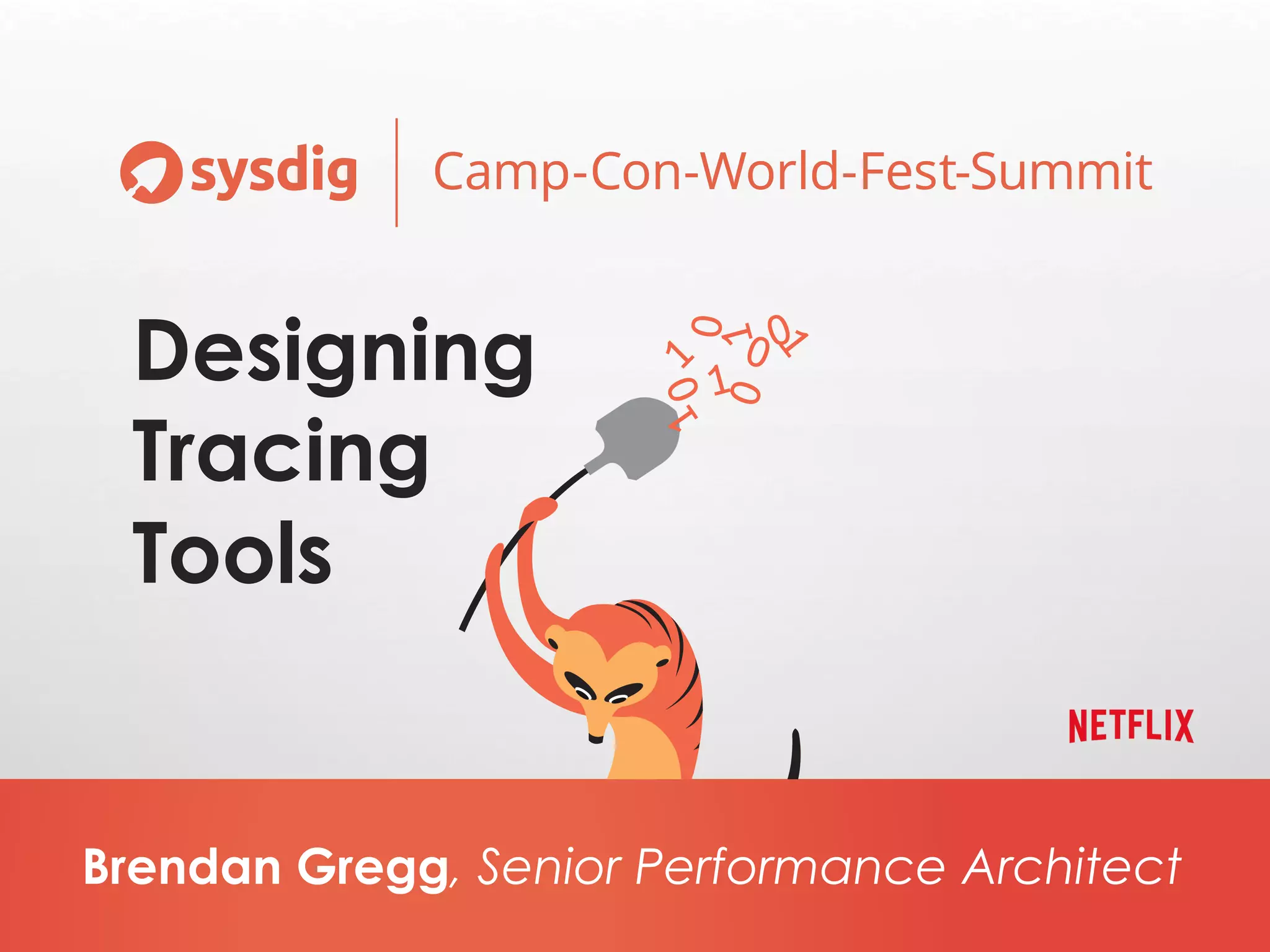 Brendan Gregg, Senior Performance Architect
Designing
Tracing
Tools
 