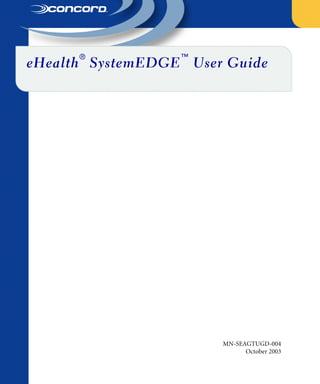 eHealth® SystemEDGE™ User Guide 
MN-SEAGTUGD-004 
October 2003 
 