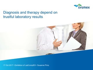 Diagnosis and therapy depend on trustful laboratory results