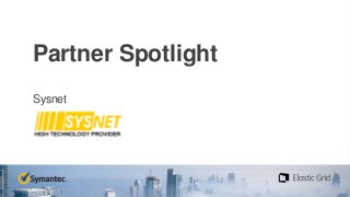 Partner Spotlight
Sysnet
 