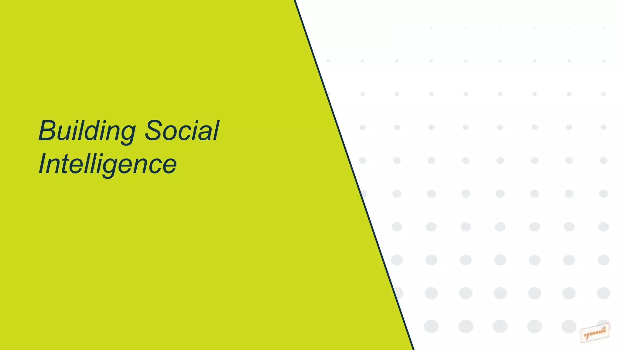 Building Social
Intelligence
 