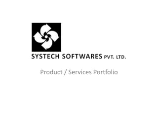 Product / Services Portfolio
 