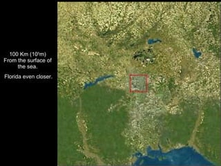 100 Km (10 5 m) From the surface of the sea. Florida even closer. 