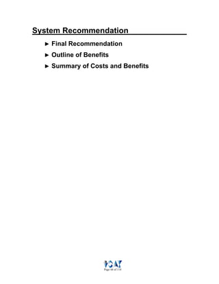 Page 44 of 118
System Recommendation
► Final Recommendation
► Outline of Benefits
► Summary of Costs and Benefits
 