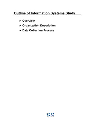 Page 2 of 118
Outline of Information Systems Study
► Overview
► Organization Description
► Data Collection Process
 