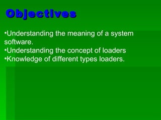 System software-loaders | PPT