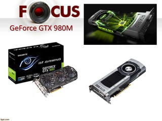 GeForce GTX 980M 
 