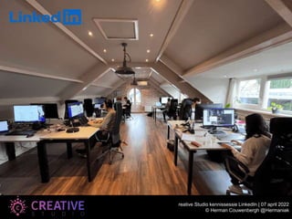 reative Studio kennissessie LinkedIn | 07 april 2022
© Herman Couwenbergh @Hermaniak
 