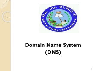 Domain Name System
(DNS)
2
 