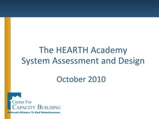 The HEARTH Academy System Assessment and Design ,[object Object]