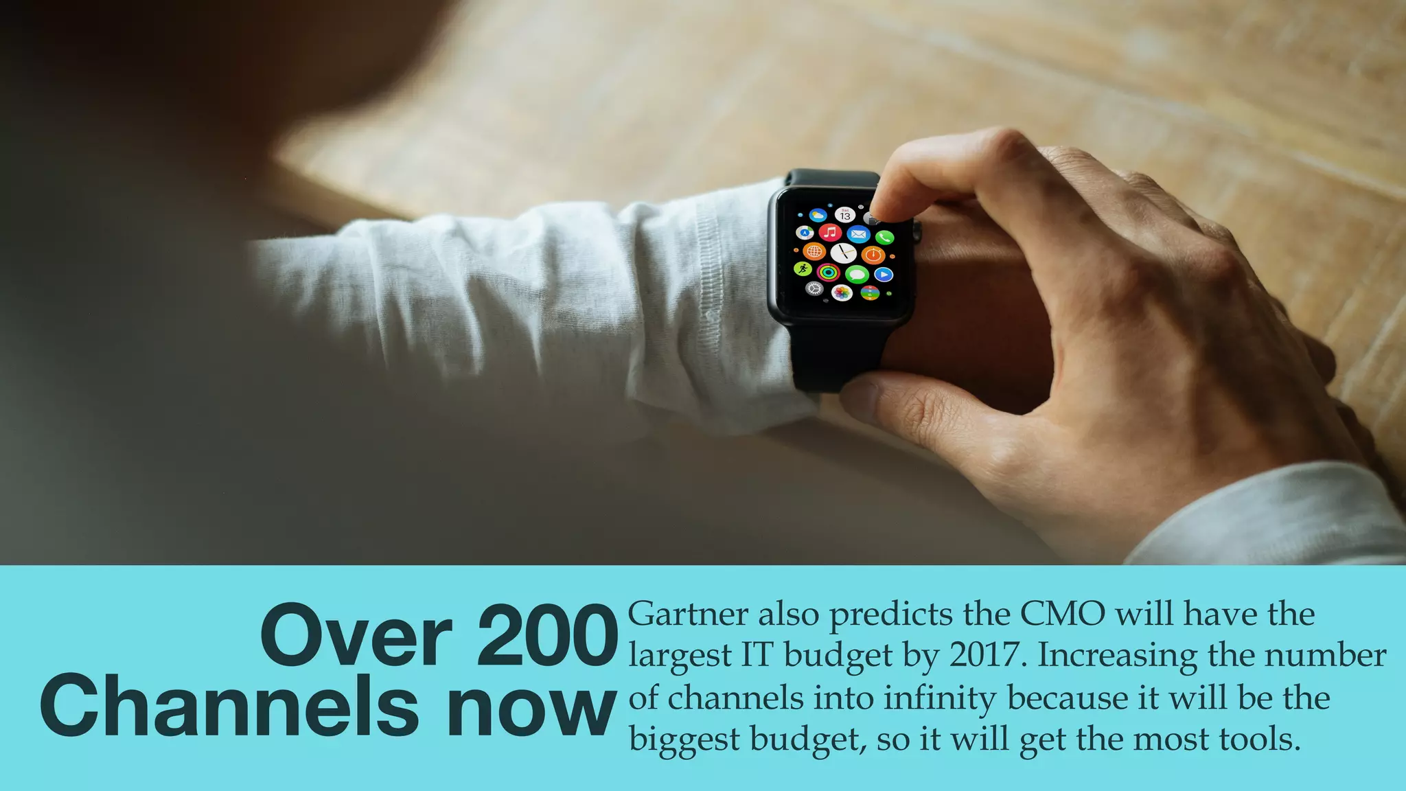 @msweezey
Over 200
Channels now
Gartner also predicts the CMO will have the
largest IT budget by 2017. Increasing the number
of channels into infinity because it will be the
biggest budget, so it will get the most tools.
 