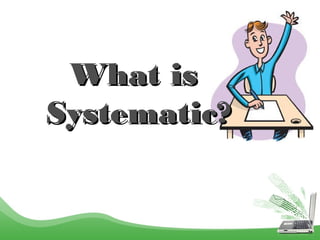 Systematic approach | PPT