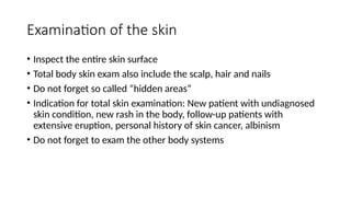 Skin Rash Exam Systematic approach to skin diagnosis.pptx