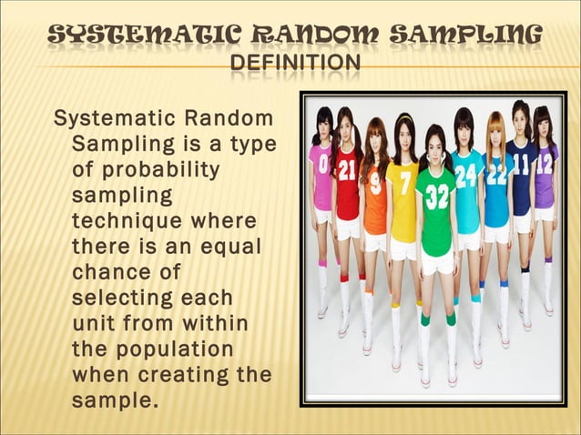 Systematic Random Sampling Systematic Random Sampling
