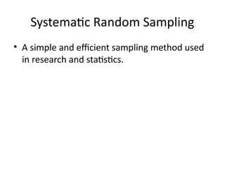 Comprehensive Guide to Systematic Random Sampling in Research | PPTX