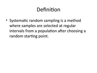 Comprehensive Guide to Systematic Random Sampling in Research | PPTX