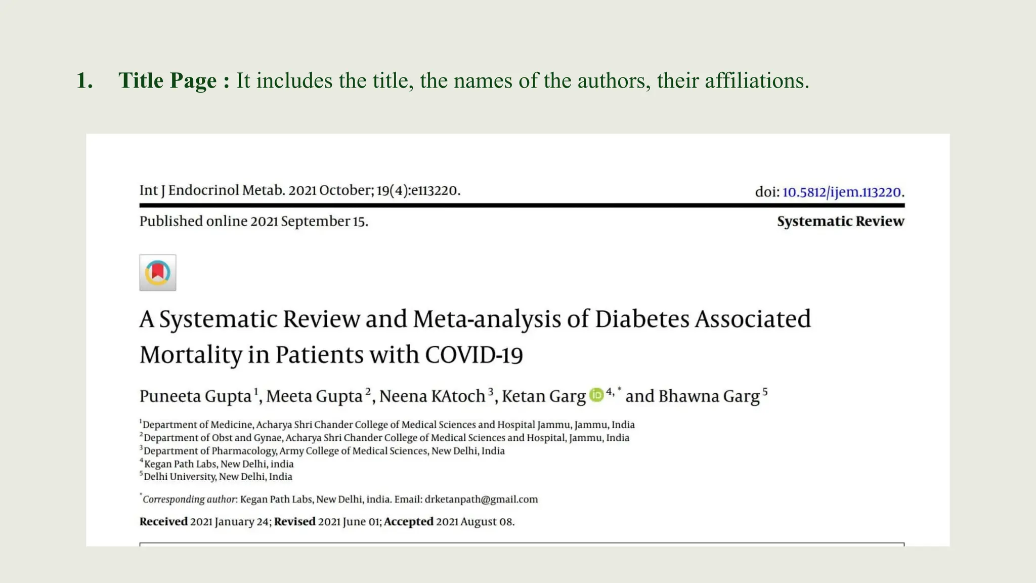 1. Title Page : It includes the title, the names of the authors, their affiliations.
 