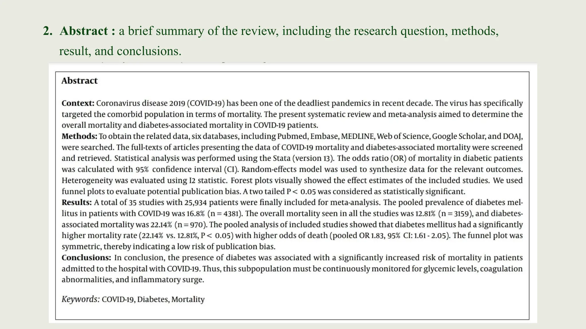 2. Abstract : a brief summary of the review, including the research question, methods,
result, and conclusions.
 
