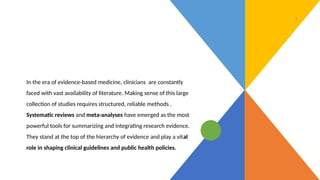 Systematic Evidence Collection SYSTEMATIC REVIEW AND META ANALYSIS IN EVIDENCE BASED ppt.pptx