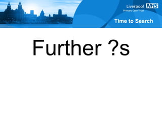 Further ?s Time to Search 