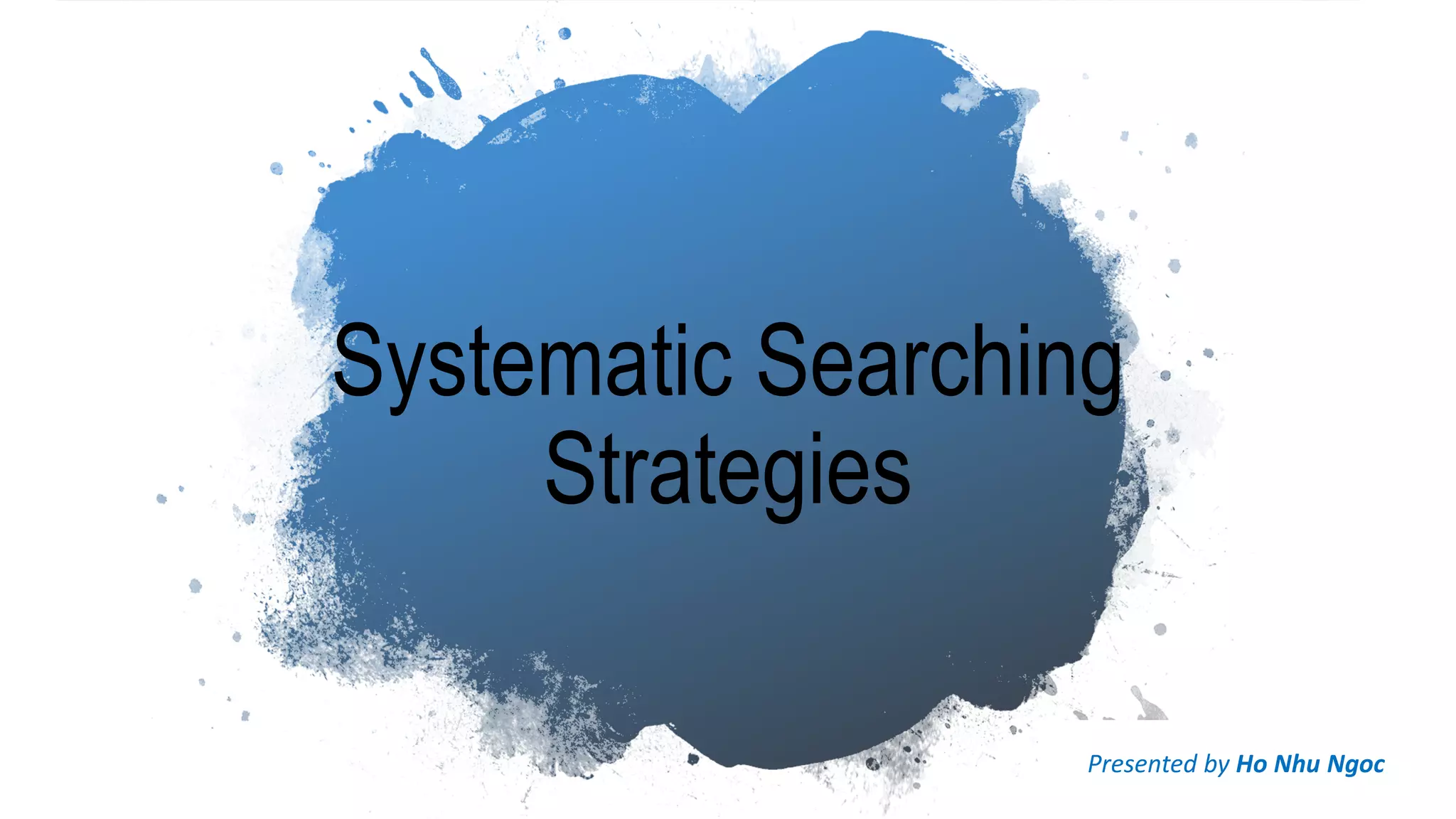 Systematic Searching Strategies.pptx | Search | Internet