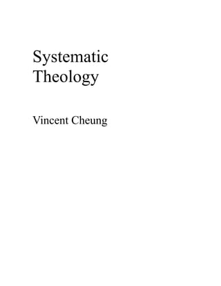 Systematic
Theology

Vincent Cheung
 