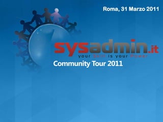 Roma, 31 Marzo 2011




Community Tour 2011
 