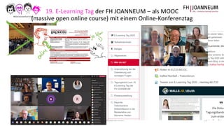 05.11.2020 #dienetzwerkerinnen 11
19. E-Learning Tag der FH JOANNEUM – als MOOC
(massive open online course) mit einem Onl...