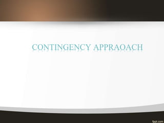 CONTINGENCY APPRAOACH
 