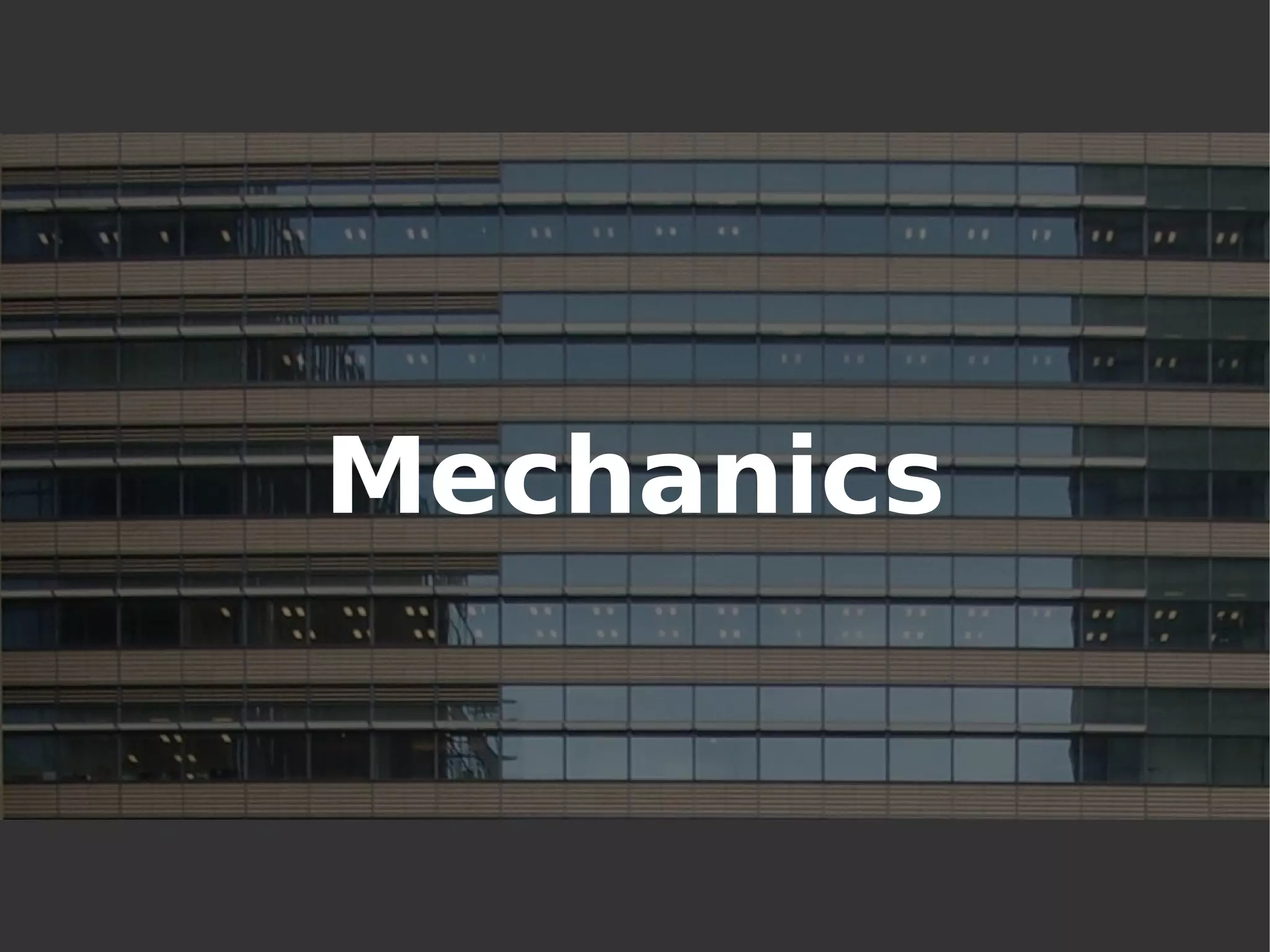 Mechanics  