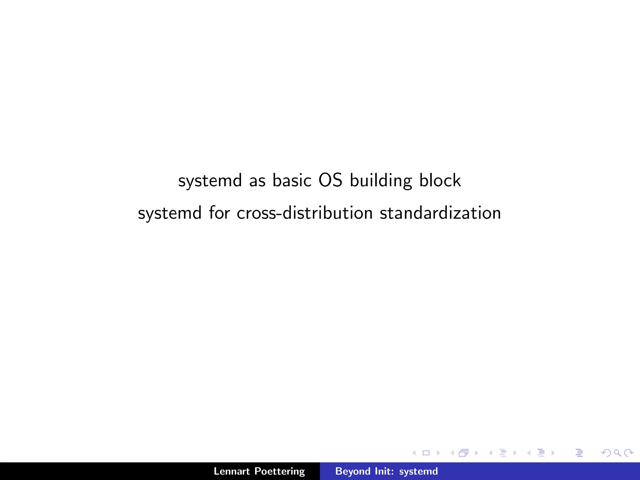 D-Bus! 
Lennart Poettering Beyond Init: systemd 
 