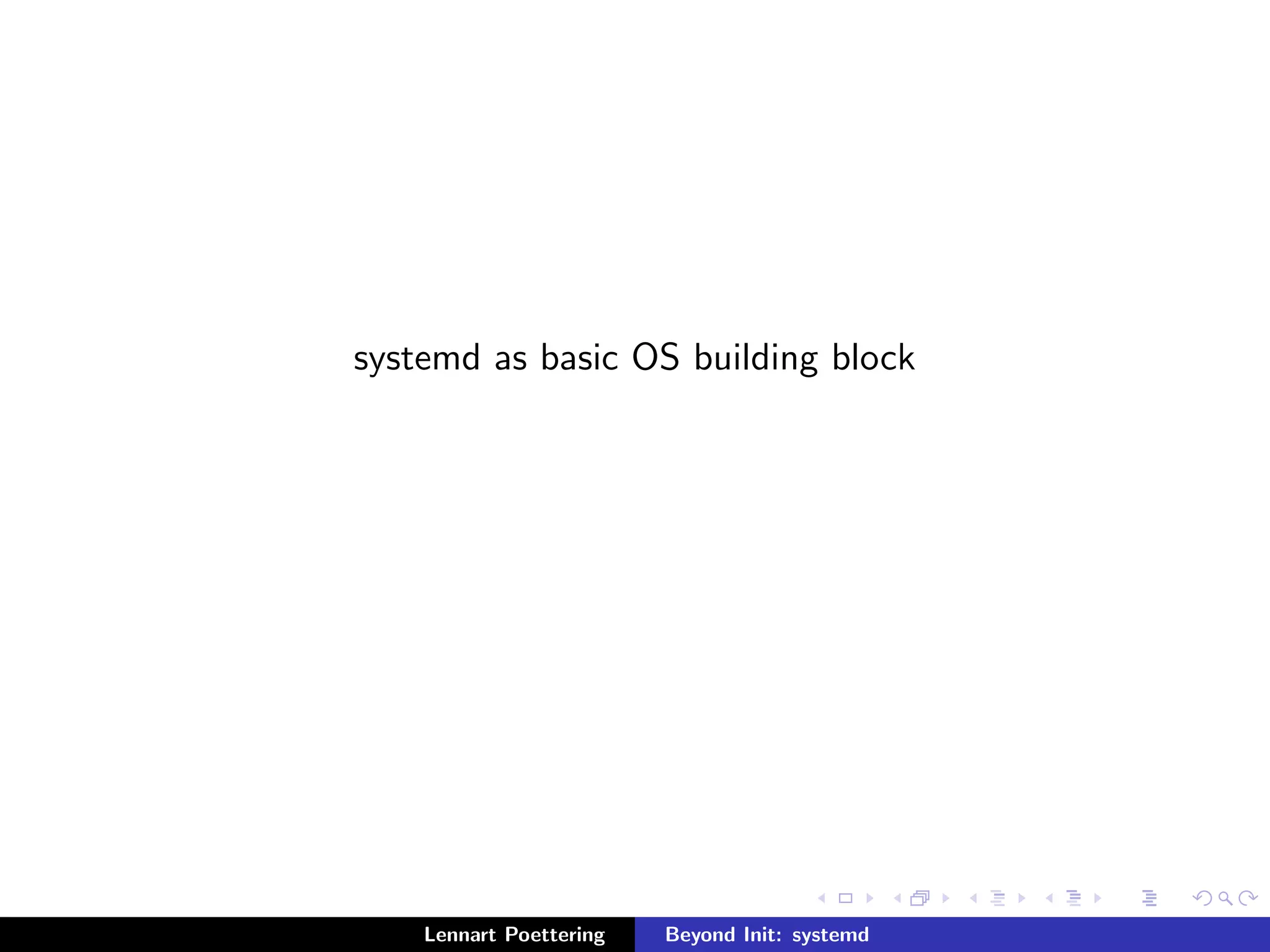Transaction System 
Lennart Poettering Beyond Init: systemd 
 