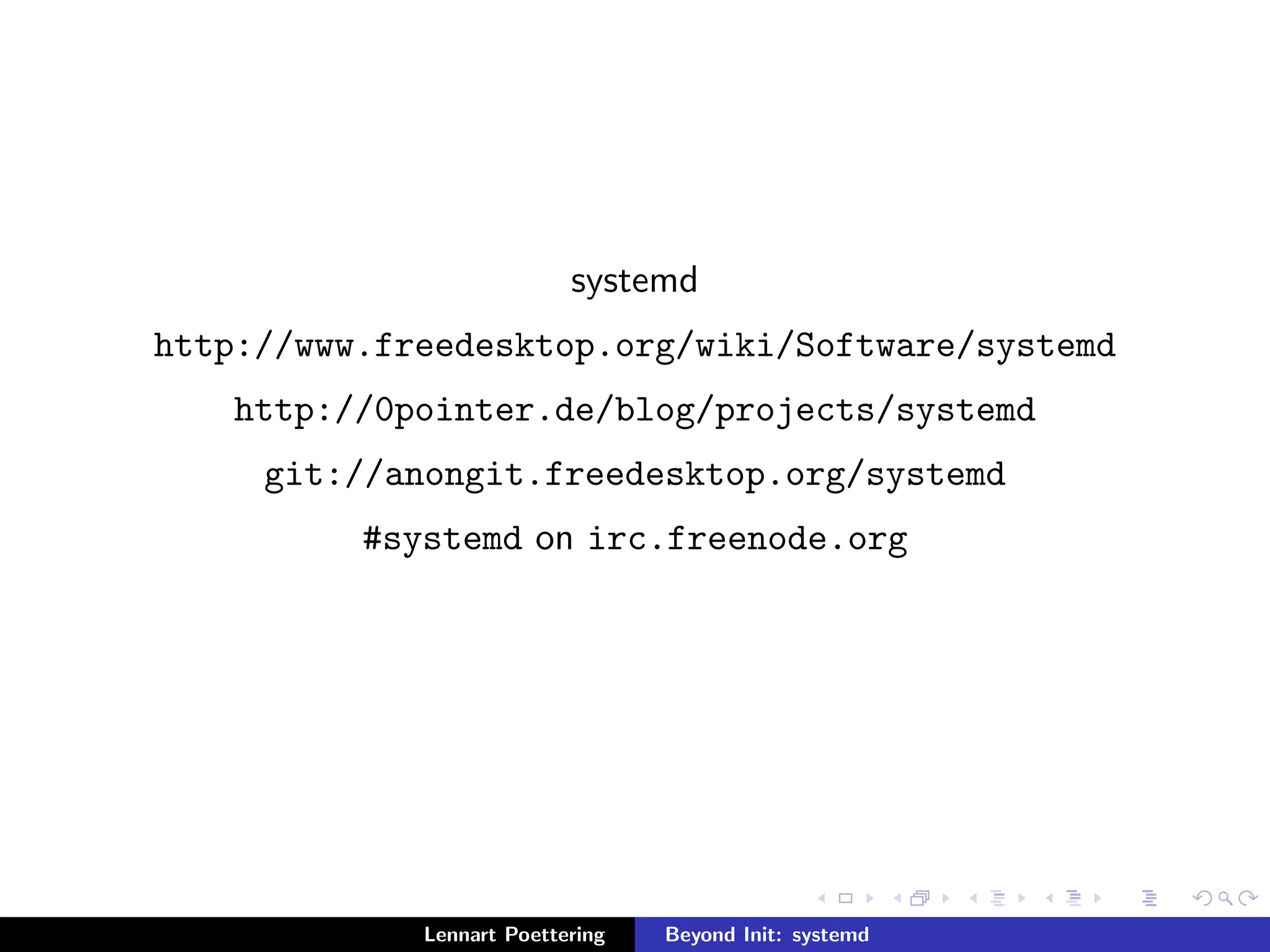 Say No! to Copyright Assignment. 
Lennart Poettering Beyond Init: systemd 
 