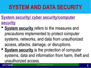 System Security Computer Science System and Data Security what is computer security | PPTX