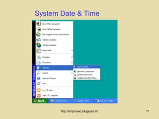 System Date & Time




       http://improvec.blogspot.in/   11
 