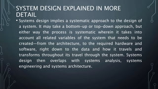 Systems Design Definition System design | PPTX