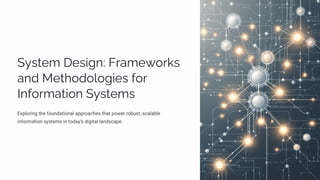 System Framework Design Comprehensive System Design Frameworks and Methodologies for Scalable ...