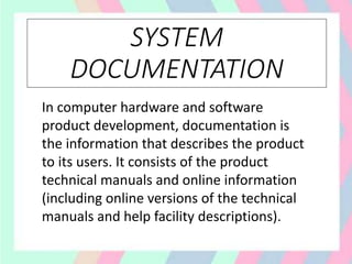 System documentation (system analysis and design) | PPTX