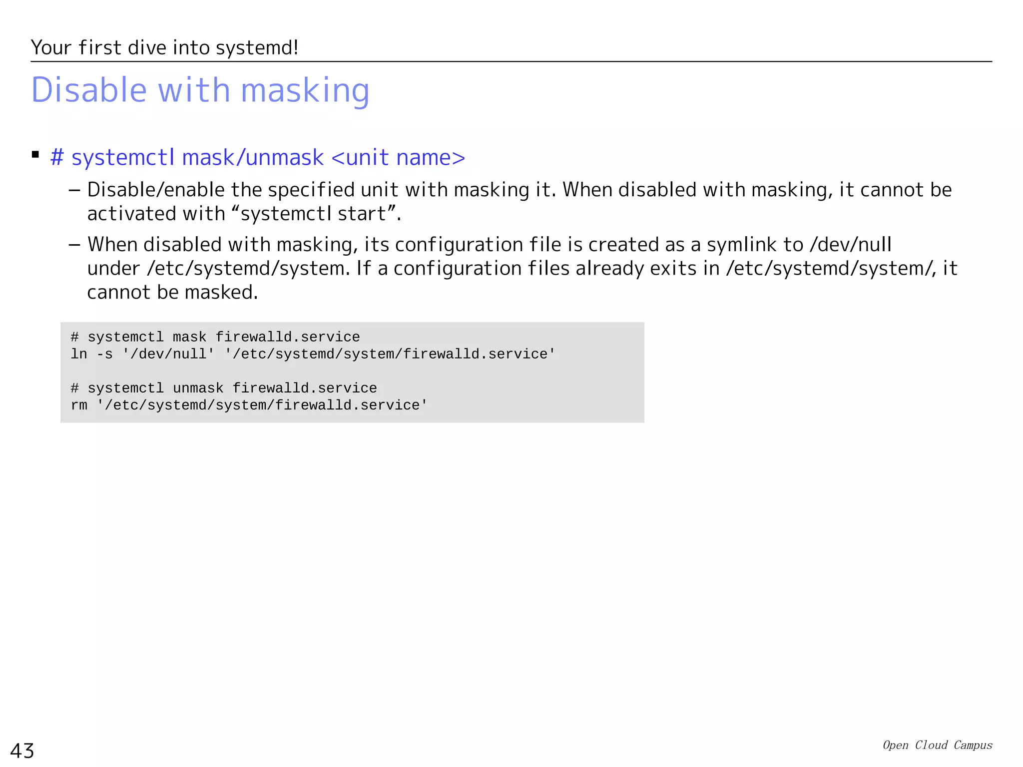 Your first dive into systemd!
43
Hint and tips
 