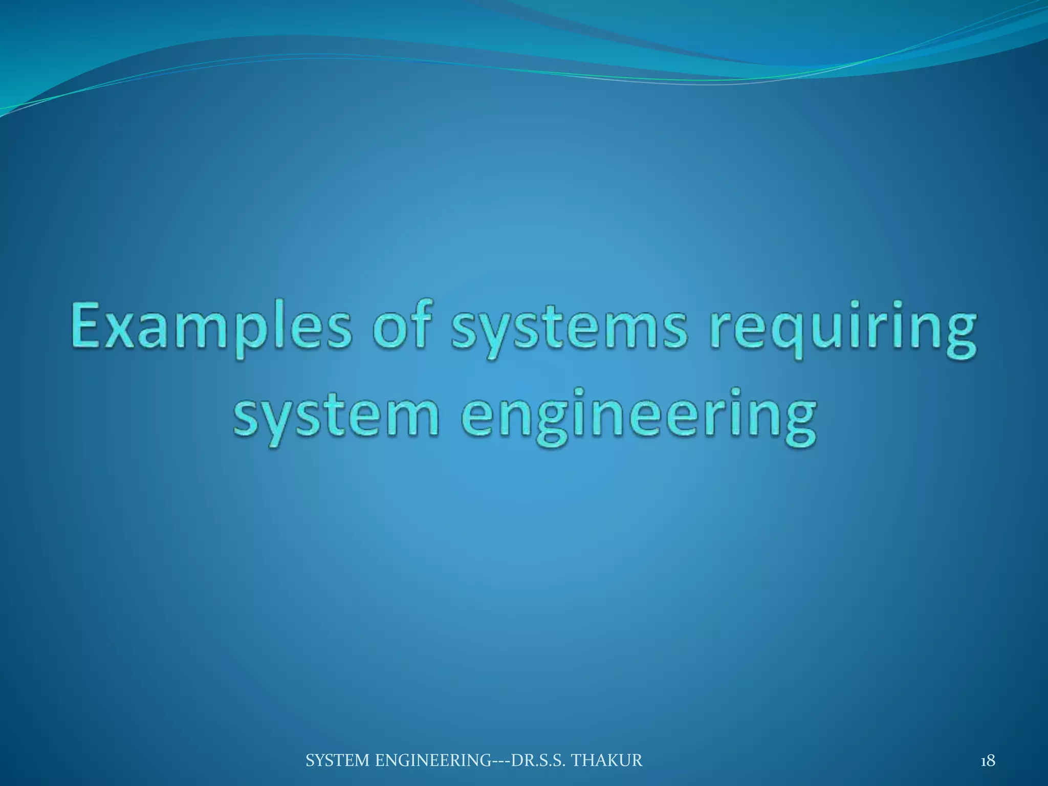 18SYSTEM ENGINEERING---DR.S.S. THAKUR
 